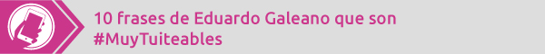 banner Galeano Tuiteables